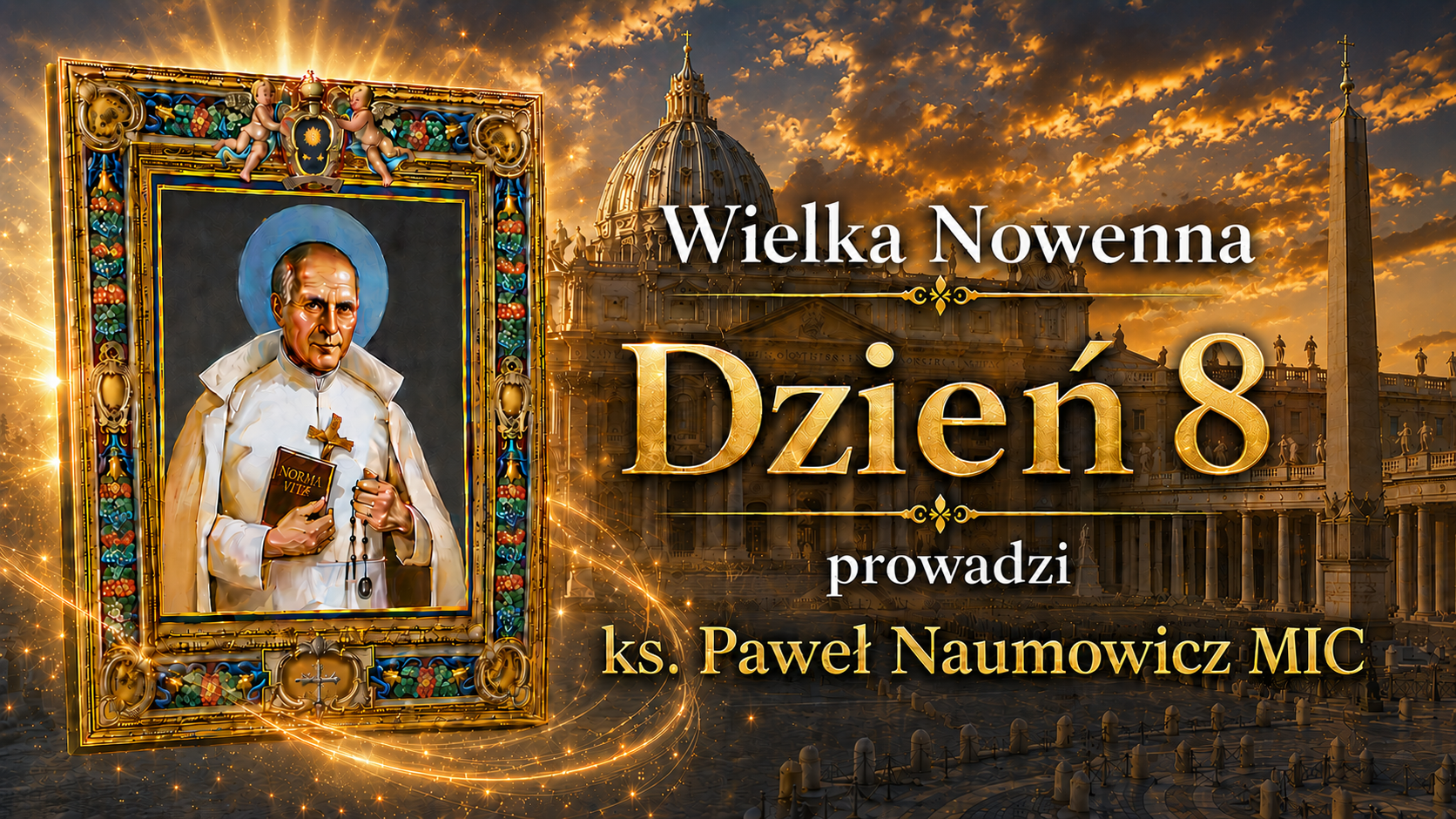 Wielka Nowenna do św. o. Stanisława Papczyńskiego | Dzień VIII
