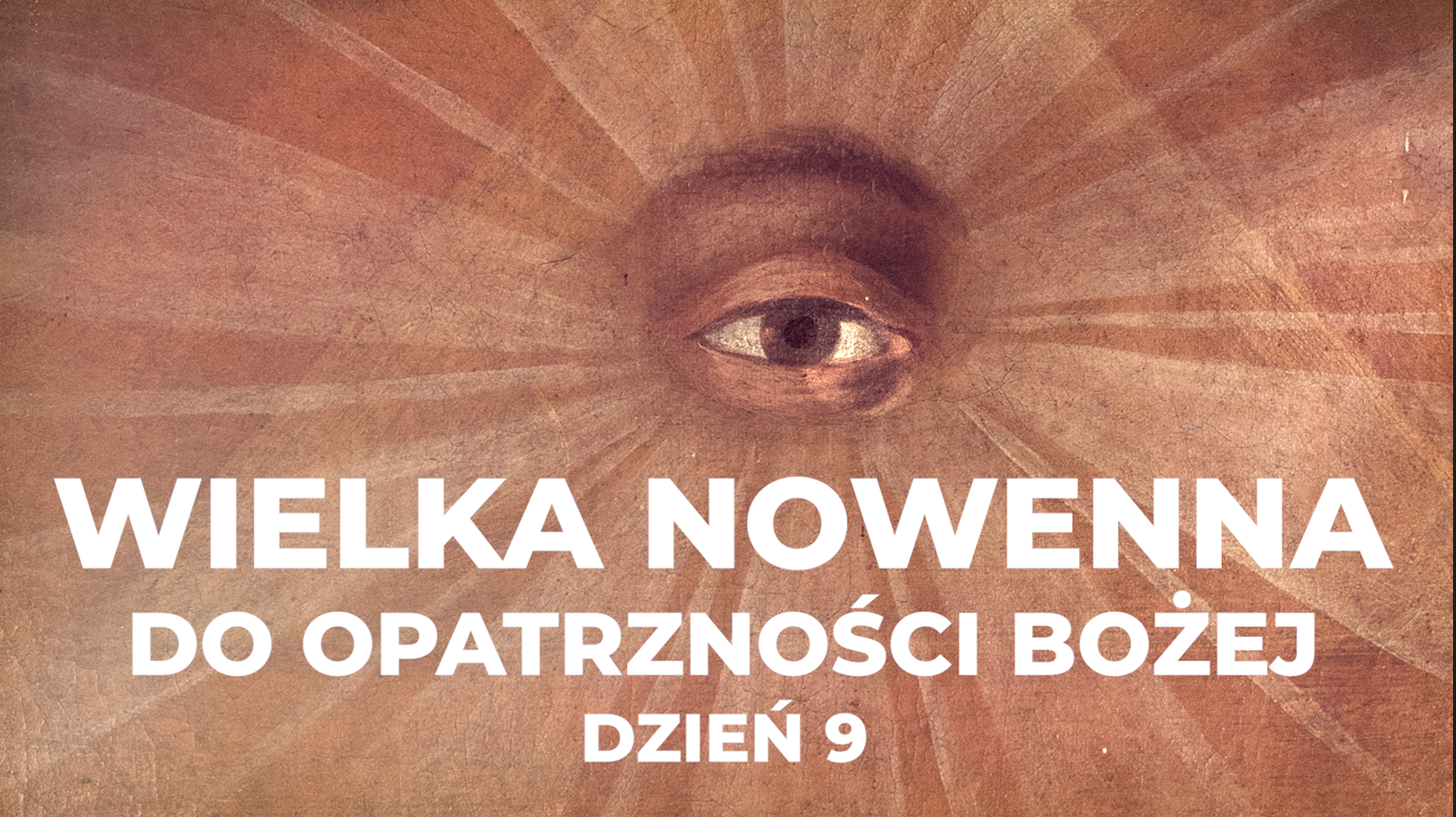 Wielka Nowenna do Opatrzności Bożej – dzień 9/9 | Ks. Paweł Naumowicz MIC